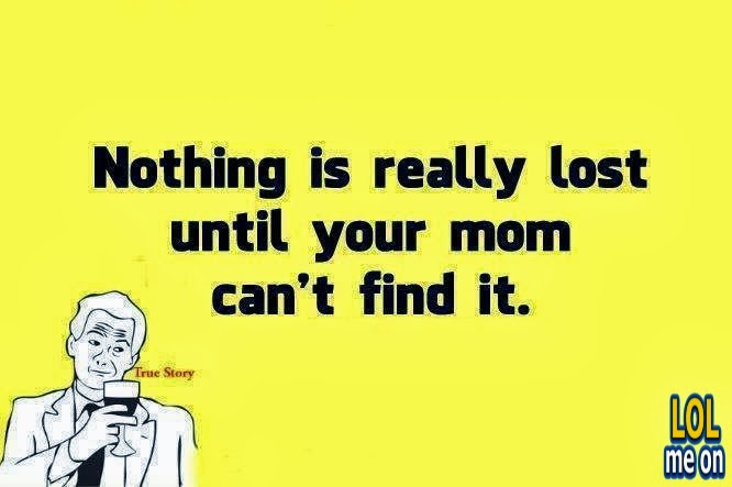 Image result for mom can't find it